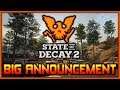 State of Decay 2 | Big Announcement This Week! New Map? SoD 3?