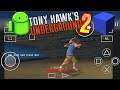 Tony Hawk's Underground 2 - PS2 Emulator Android Gameplay - Aether SX2 - APK Mobile - 2022