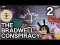 What Is The Substance? - The Bradwell Conspiracy part 2