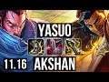 YASUO vs AKSHAN (MID) | 3.9M mastery, 6/0/3, 1000+ games, Dominating | BR Grandmaster | v11.16