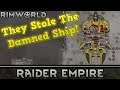 [105] They Stole The Ship! | RimWorld 1.0 Raider Empire