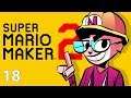 30 Year Old Boomer Plays - Super Mario Maker 2 - Episode 18 [Illness]