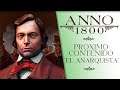 Anno 1800 - El Anarquista- Próximo Contenido
