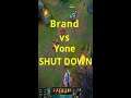 Brand vs Yone  - SHUT DOWN