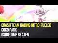 Crash Team Racing Nitro-Fueled - Coco Park Oxide Time Beaten