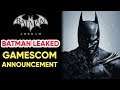 NEW Batman Arkham LEAK! - Gamescom 2019 Announcement Coming