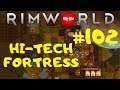 Rimworld 1.0 | Friend or Foe | High Tech Fortress | BigHugeNerd Let's Play