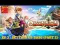 Stranded Sails | Episode 3 | Setting Up Base (Part 2) | Lets Play