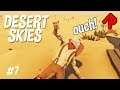 The Questgiver Deserved It! | Let's play DESERT SKIES ep 7 (Early Access)