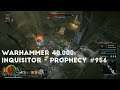 A Unique Fabricatus Artifact | Let's Play Warhammer 40,000: Inquisitor - Prophecy #956
