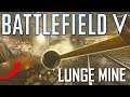 Battlefield 5 Lunge Mine Mania