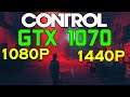 CONTROL on GTX 1070 | 1080P - 1440P | Benchmark