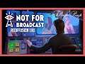 (FR) Not For Broadcast : Découverte - Rediffusion Live