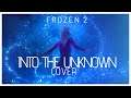 Frozen 2 - "Into the Unknown" - Cover by KY0UMI