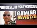 GN#120| Playstation 5 and Xbox two info 😱 Vin Diesel in PS4 Exclusive🔥