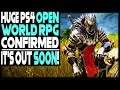 HUGE PS4 OPEN WORLD RPG CONFIRMED - AND IT'S OUT VERY SOON!
