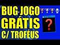 OPAA !! BUG DE JOGO GRÁTIS NO PS4 !! COM TROFÉUS !!!