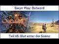 Outward Teil 65: Blut unter der Sonne - Let's Play|Deutsch