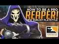 Overwatch: How to Be a Pro Reaper! - NEW Duelist Playstyle!