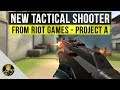 PROJECT A - New Tactical Shooter from League of Legends Devs "Riot Games"