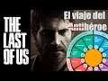 The Last of Us - El viaje del  ̶A̶n̶t̶i̶héroe