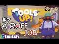 Tools Up Gameplay #7 : A RUFF JOB | 3 Player Co-op