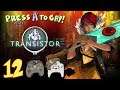 Transistor - Press A To Gay! Plays - FINALE - (Part 12)