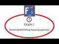 Fix FastVid Apps Oops Something Went Wrong Error Please Try Again Later Problem Solved