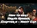 How to beat Grave Robber Chapter 2 - Night Cap