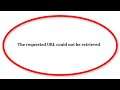 How To Fix - The Requested URL Could Not Be Retrieved - Error Windows 11 / 10 / 8 / 7