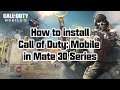 Installing Call of Duty: Mobile (Garena) on your Huawei Mate 30 Pro