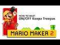 Mario Maker 2 Level Showcase: "On Off Koopa Troopas"