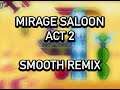 Sonic Mania - Mirage Saloon Act 2 (Smooth Remix)