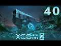 XCOM 2 ➤ 40 - Let's Play - HOURS OF RESEARCH - [Legend Ironman]