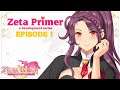 Zeta Primer - Episode 1: Rayen and Siona Intros and OST Preview
