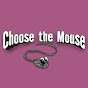 Choose The Mouse