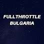 Full Throttle Bulgaria