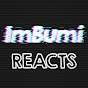 ImBumi Reacts