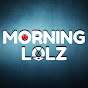 MorningLolz