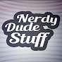 Nerdy Dude Stuff