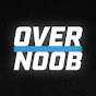 Over Noob
