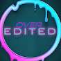 OverEdited