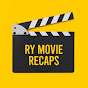 Ry Movie Recaps