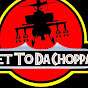 Get to da choppa