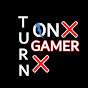 Turn on gamer