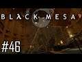 Black Mesa Walkthrough - Ve Son... (Bu Sefer Cidden) - Bölüm 46