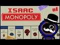 CRAZY FIRST RUN!  |  Isaac Monopoly  |  1