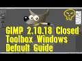 GIMP Tutorial Basics: Fix GIMP Toolbox / Windows Missing Closed On Accident