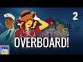 Overboard!: Playthroughs 3 & 4 - iOS Gameplay (by inkle)