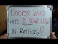 PRE-CONSOLIDATION: Doctor Who Ratings Hit 31 Year LOW!!
